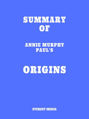 cover image of Summary of Annie Murphy Paul's Origins